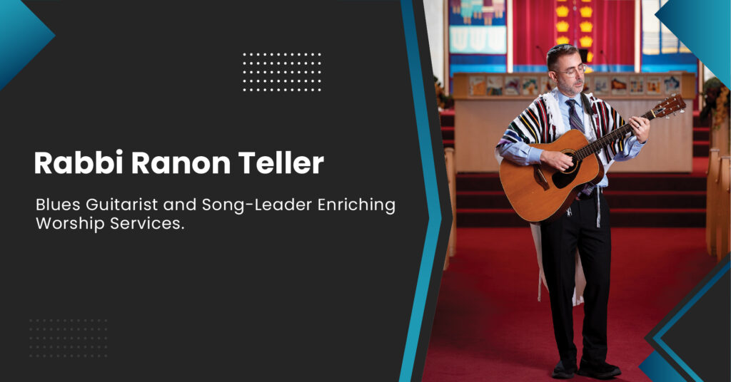 Rabbi Ranon Teller: Visionary in Jewish Worship